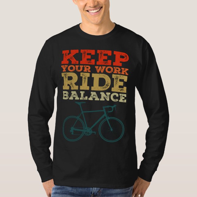 Camiseta Bicycle Bike Keep Your Work Ride Balance Cyclist (Frente)
