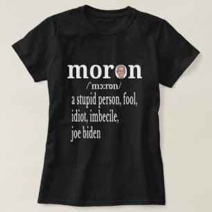 Camiseta  Biden Anti Moron Definição Uma Pessoa Estúpida