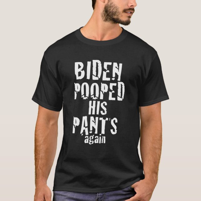 Camiseta Biden Colocou As Calças Novamente Contra O Preside (Frente)