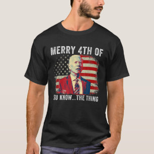 Camiseta Biden Confusa Feliz Feliz 4 De Vocês Sabem... O T