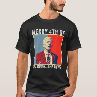 Camiseta Biden Confusa Feliz Feliz 4 De Vocês Sabem... O T