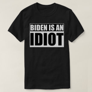 Camiseta BIDEN É UMA T-Shirt IDIOT LOGO