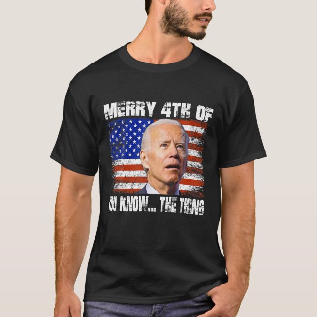 Camiseta Biden Engraçado 4 Feliz Dia 4 De Vocês Sabem... A (Frente)