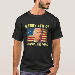 Camiseta Biden Engraçado Confusa Feliz Feliz 4 De Vocês Sab