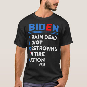 Camiseta Biden, Idiota Sem Cérebro Destruindo Nação Inteira