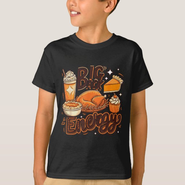 Camiseta Big Back Energy Funny Thanksgiving Food Lover Turk (Frente)