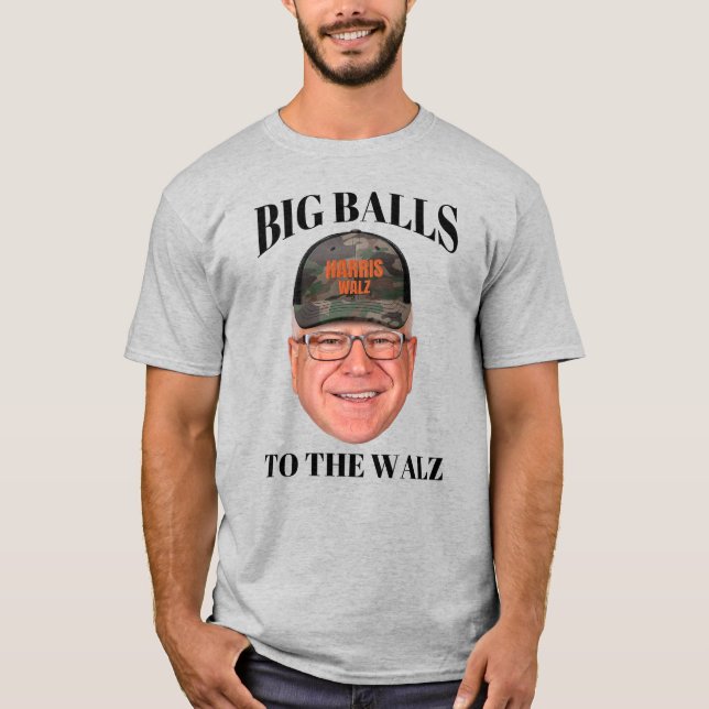 Camiseta Big Balls to the Walz - Tim Walz (Frente)
