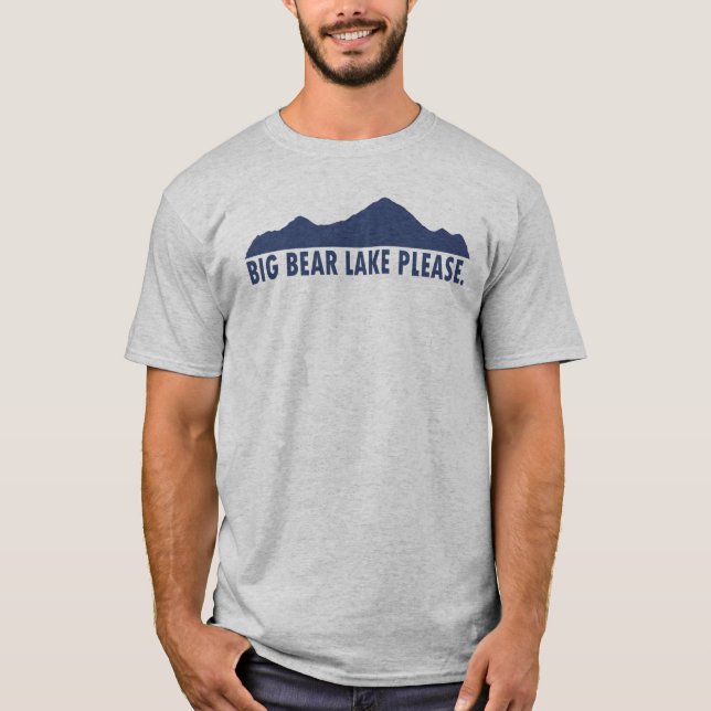 Camiseta Big Bear Lake California, por favor (Frente)