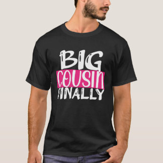 Camiseta Big Cousin Finally For Girls Sis Toddler Baby Anno