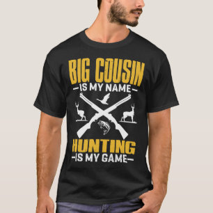 Camiseta BIG CUSIN É Meu Nome Caça É Meu Jogo