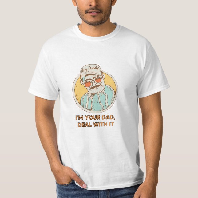 Camiseta Big Daddy – I’m Your Dad, Deal with It Funny Tee (Frente)