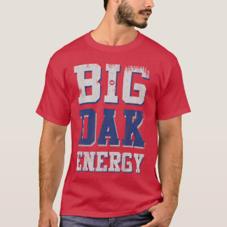 Camiseta Big Dak Energy friend