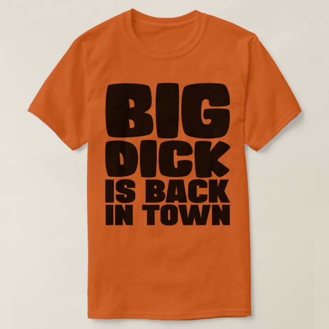 Camiseta Big Dick Está De Volta À Cidade (Frente do Design)