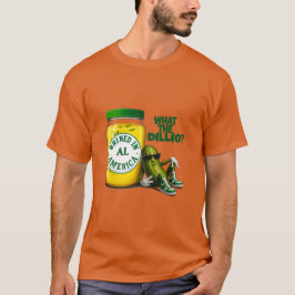 Camiseta Big Dill Brined in America T-Shirt