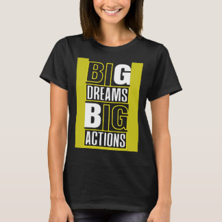 Camiseta Big Dreams Big Actions Motivational Quotes Saying 