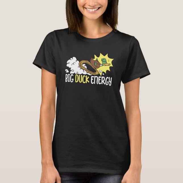 Camiseta Big Duck Energy Duckling Bird Waterfowl Duck (Frente)