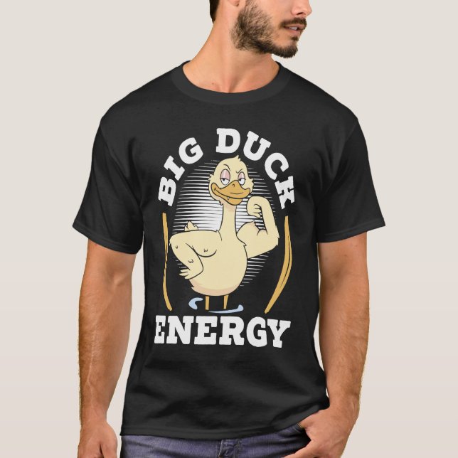 Camiseta Big Duck Energy Duckling Bird Waterfowl Duck (Frente)