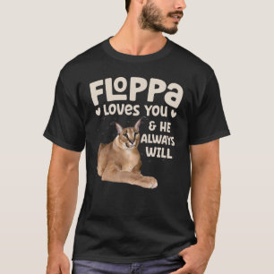 Camiseta Big Floppa Caracal Cat Meme Floppa Te Ama Ele