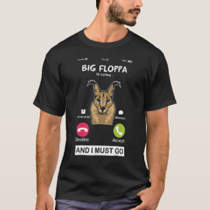 Camiseta Big Floppa Está Chamando Caracal Big Cat Meme Fl