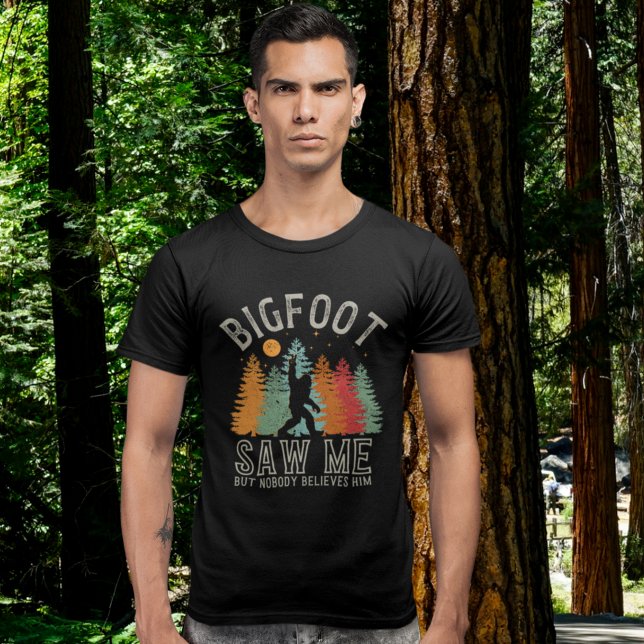 Camiseta Big Foot Saw me but nobody believes him (Criador carregado)