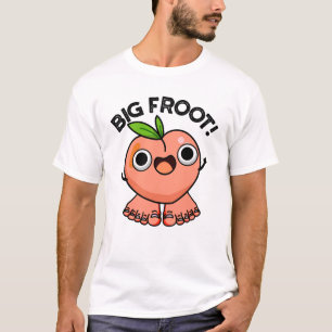 Camiseta Big Froot Engraçado Pun Grande Pé