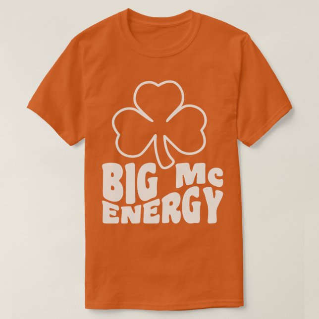 Camiseta Big Mc Energy Dia de São Patrício Sobrenomes irlan (Frente do Design)