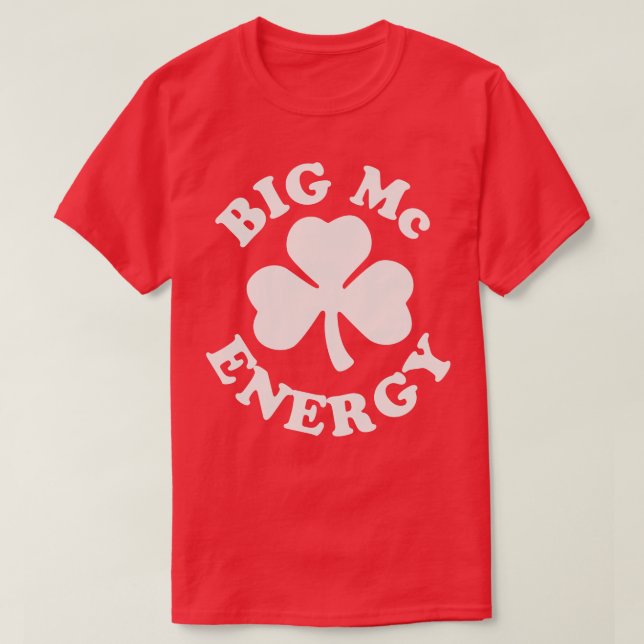 Camiseta Big Mc Energy Dia de São Patrício Sobrenomes irlan (Frente do Design)