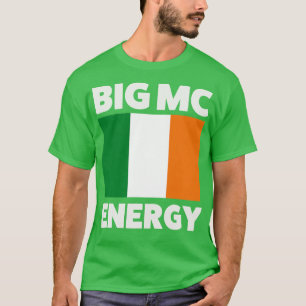 Camiseta Big Mc Energy Irish Flag Ireland