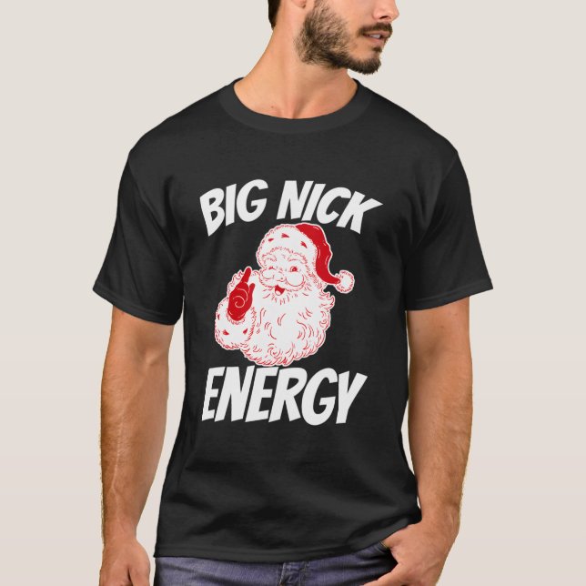 Camiseta Big Nick Energy Engraçado Natal (Frente)