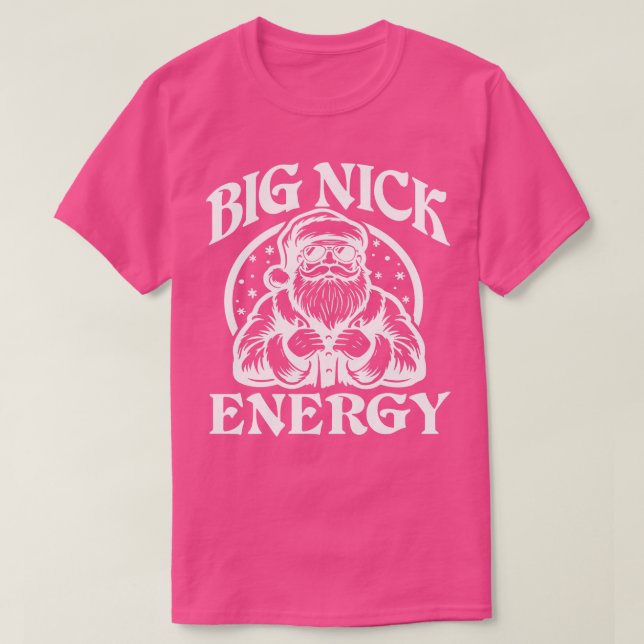 Camiseta Big Nick Energy Engraçado Papais noeis de Natal 1 (Frente do Design)