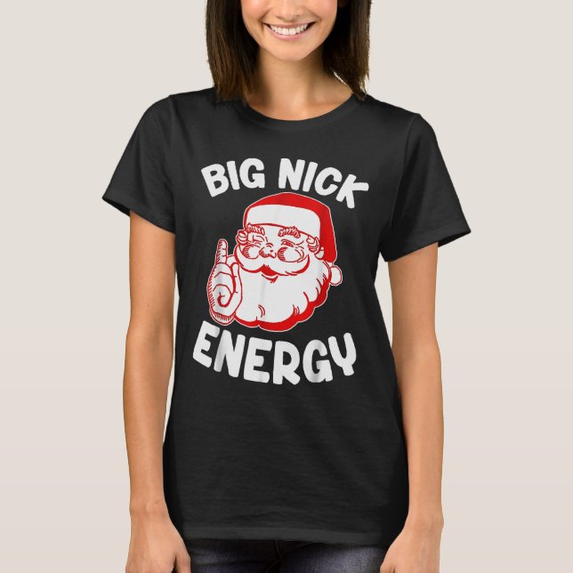 Camiseta Big Nick Energy Funny Santa Christmas  (Frente)