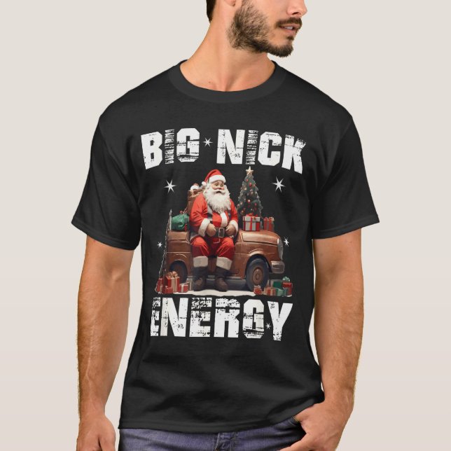 Camiseta Big Nick Energy Funny Santa Christmas Shirts And  (Frente)