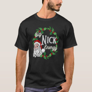 Camiseta Big Nick Energy Papais noeis Família Xmas Holly