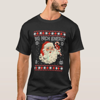 Camiseta Big Nick Energy Papais noeis Feias de Natal