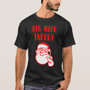 Camiseta Big Nick Energy Papais noeis Natal 2022