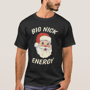 Camiseta Big Nick Energy Shirt Papais noeis Engraçados Cami