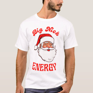 Camiseta Big Nick Energy T-Shirt Papai Noel