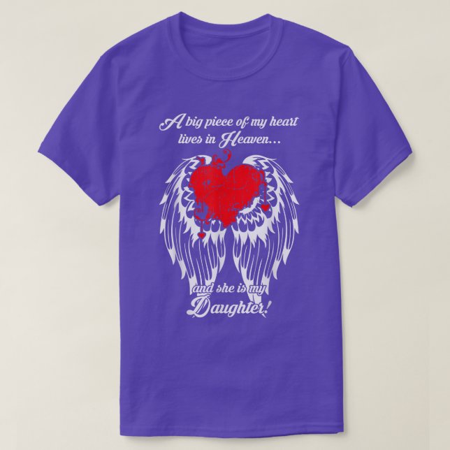 Camiseta Big Piece Of Heart Lives In Heaven She Is My Daugh (Frente do Design)