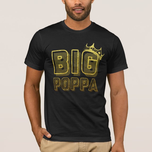 Camiseta Big Poppa (Frente)