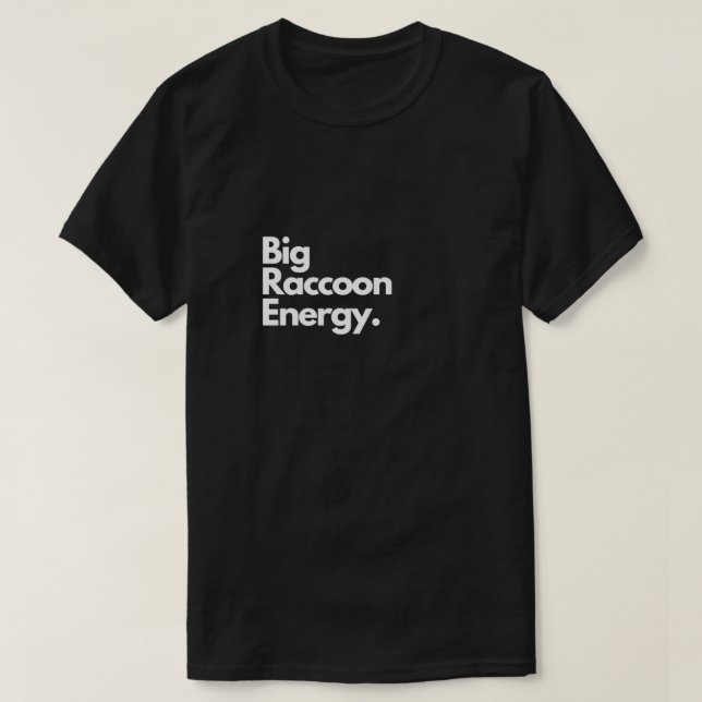 Camiseta Big Raccoon Energy 1 (Frente do Design)