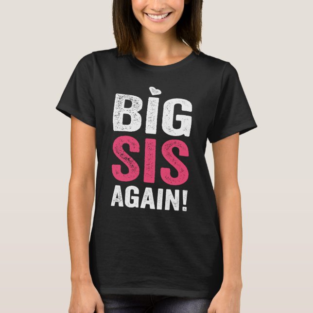 Camiseta Big Sis Again   Big Sister (Frente)