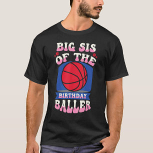 Camiseta Big Sis Do Tema De Basquete De Aniversário Bd