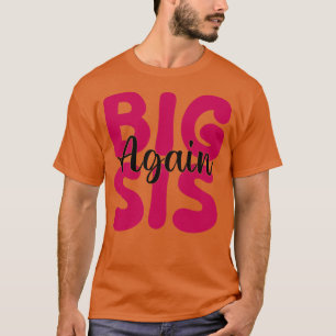 Camiseta Big Sis Novamente