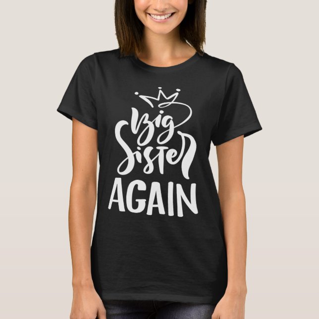 Camiseta Big Sister Again Kids Big Sister Soon To Be Big Si (Frente)