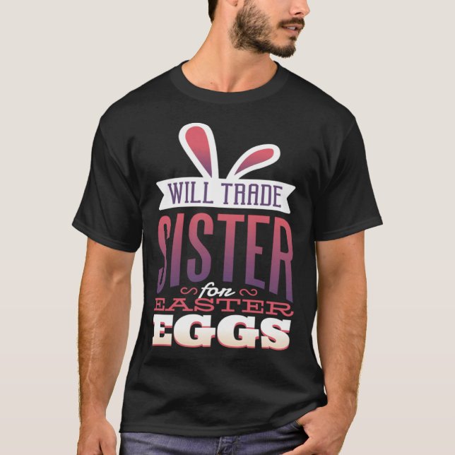 Camiseta Big Sister Easter  for Girls Will Trade Sister for (Frente)