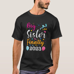 Camiseta Big Sister Finalmente 2023 Criança de Anúncio de G