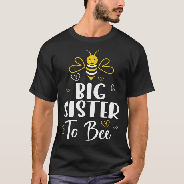 Camiseta Big Sister to Bee Pregnancy  Baby Shower Big Siste (Frente)