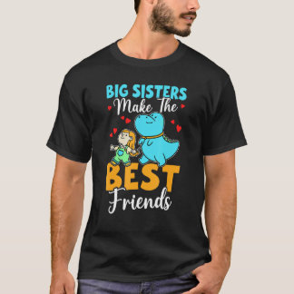 Camiseta Big Sisters Make The Best Friends For Girls