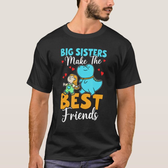 Camiseta Big Sisters Make The Best Friends For Girls (Frente)