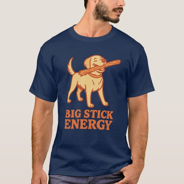 Camiseta Big Stick Energy (Frente)